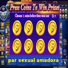 par sexual amadora
